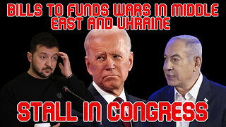 Bills to Funds Wars in Middle East and Ukraine Stall in Congress: COI #541