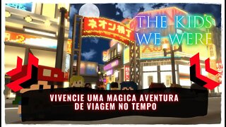 The Kids We Were (Jogo de Aventura Narrativo Já Disponível para Nintendo Switch e PC)