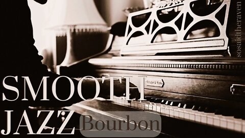 Smooth Bourbon Jazz - Music Mix.