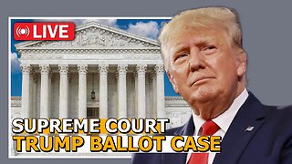 🔴LIVE: Supreme Court could decide if Trump can be barred from 2024 ballot