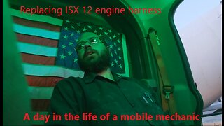 Replacing Cummins ISX12 Engine Harness
