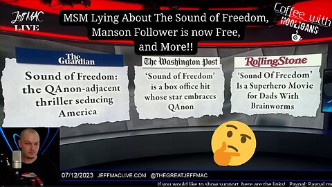 MSM Lying About The Sound of Freedom, Manson Follower is now Free, and More!!