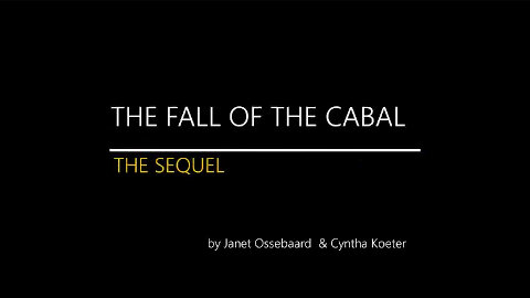 Sequel - Fall of the Cabal - Part 28 (of 28) -- Janet Ossebaard & Cyntha Koeter