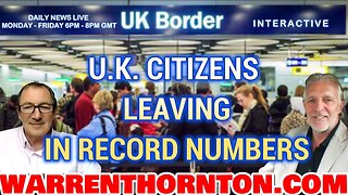 U.K. CITIZENS LEAVING IN RECORD NUMBERS WITH LEE SLAUGHTER & WARREN THORNTON