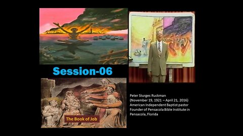 Book of Job Dr. Peter S. Ruckman Session 06