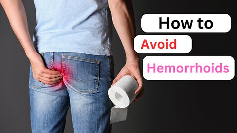 How to Avoid Hemorrhoids