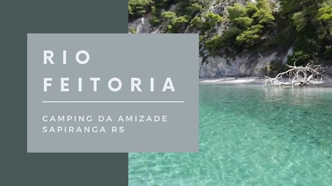 Camping da Amizade - Parte 02 - Río Feitoria - Sapiranga - RS #camping #viagem #turismo