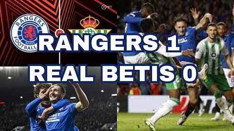 Rangers vs. Real Betis Highlights | UEFA Europa League 2023/24 - Matchday 1