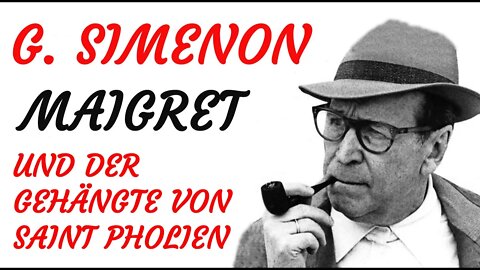 KRIMI Hörspiel - Georges Simenon - MAIGRET UND DER GEHÄNGTE VON SAINT PHOLIEN