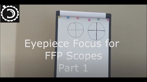 DLO Explanations: FFP Eyepiece Focus, Part1