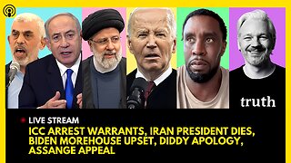 ICC ARREST WARRANTS, IRAN PRESIDENT DIES, BIDEN MOREHOUSE UPSET, DIDDY APOLOGY, ASSANGE APPEAL