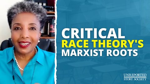 Critical Race Theory's Marxist Roots With Dr. Carol Swain