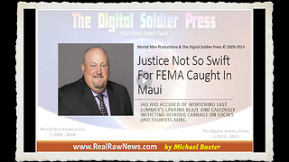 Justice Not So Swift for FEMA GOONS Caught in Maui