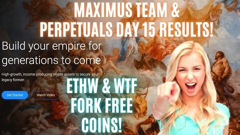 Maximus TEAM & PERPETUALS Day 15 Results! EthW & WTF Fork Free Coins!