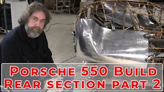 Porsche 550 Build: Rear Section Part 2