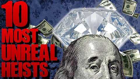 10 CRAZIEST (and Most Creative) Heists of All Time | TWISTED TENS #48