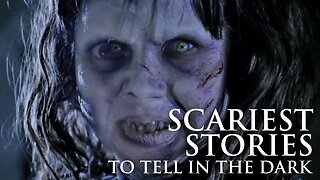 Top 10 Scariest Scary Stories To Tell in the Dark