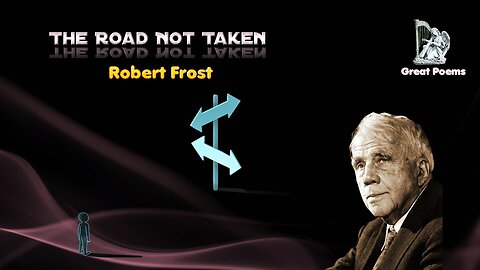Robert Frost - The Road Not Taken - Great Poems