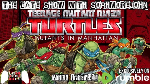 Cowabunga | Episode 1 | T.M.N.T. Mutants In Manhattan - The Late Show With sophmorejohn