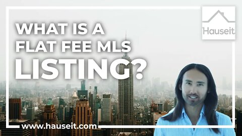 What is a Flat Fee MLS Listing?