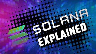 Solana Explained