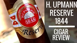 H. Upmann Reserve 1844 Cigar Review