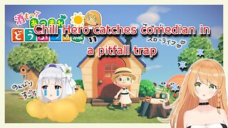Chill laughing Hero Elena traps comedian vtuber Shirayuri Lily with a pitfall seed in AnimalCrossing