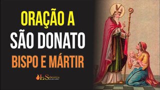 Oração a SÃO DONATO - Bispo e Mártir