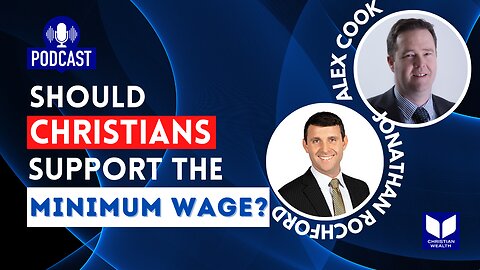 Should Christians support the minimum wage?