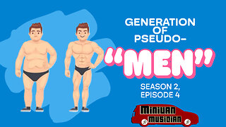 "Pseudo Men - The Current Generation of Weak Men"