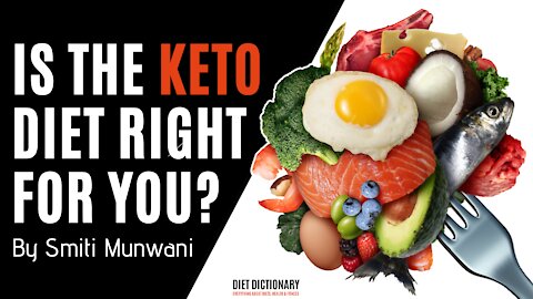 Is The Keto Diet Right For You? | Diet Dictionary