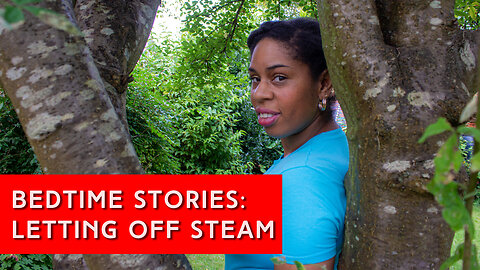 Bedtime Stories for children: Letting off Steam | IN YOUR ELEMENT TV
