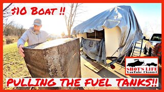 $10 Boat - Removing the Fuel Tanks! | EPS 16 | Shots Life