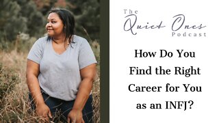 How Do You Find the Right Career for You as an INFJ?