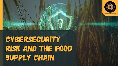 Cybersecurity Risk and the Food Supply Chain