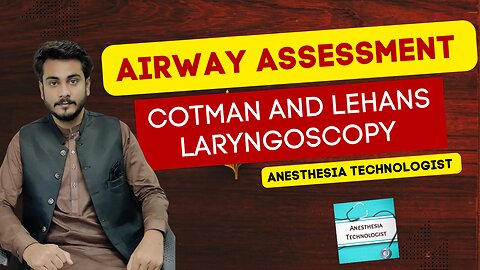 Cotman and lehans laryngoscopy Grading in Urdu Hindi by Anesthesia Technologist
