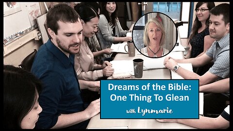 Prophetic Dreams of the Bible: One Thing to Glean