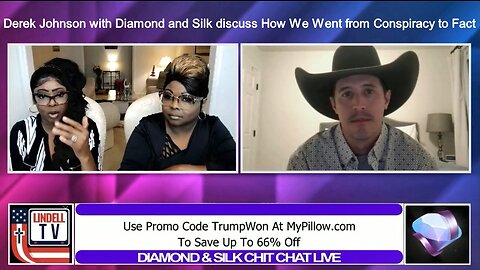 Derek Johnson with Diamond and Silk discuss How We Went from Conspiracy to Fact