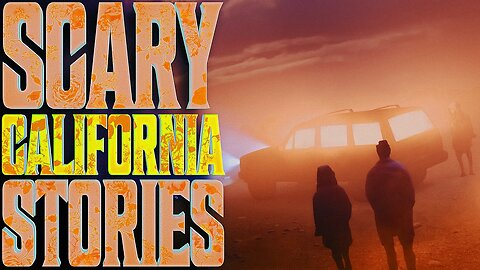 8 MORE True SCARY Stories from CALIFORNIA