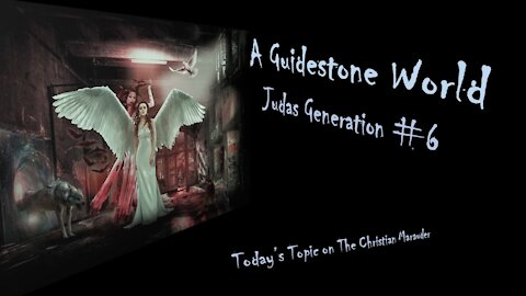 A Guidestone World?? – Judas Generation #6