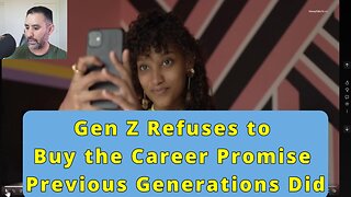 Gen Z Refuses to Buy the Career Promise Previous Generations Did
