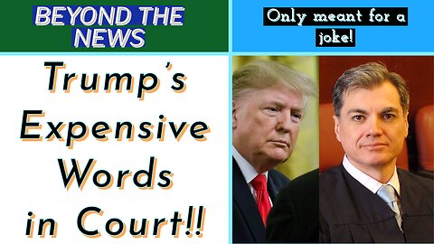 Trump's Expensive Words in Court