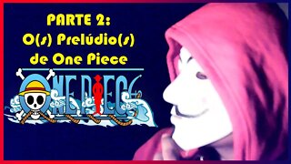 One Piece - O Prelúdio