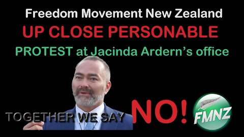 2021 JUL 15 We Face Annihilation Billy TK UP CLOSE AND PERSONABLE protest at Jacinda Ardern's office