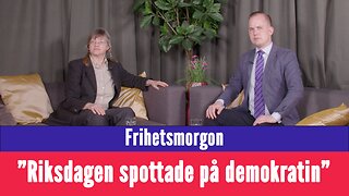 Frihetsmorgon - "Riksdagen spottade på demokratin"