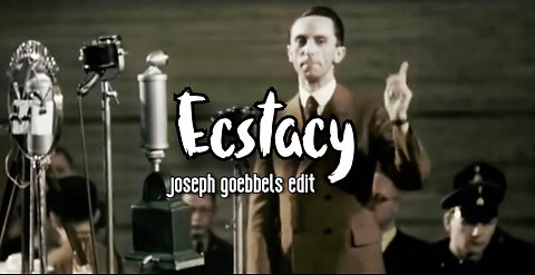 joseph goebbels - ecstacy