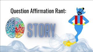 Question Affirmations #16 | Story