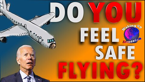 Waking Up America - Ep. 24 - DO YOU FEEL SAFE FLYING?! FAA ANTI-COLLISION SYSTEM GOES DOWN