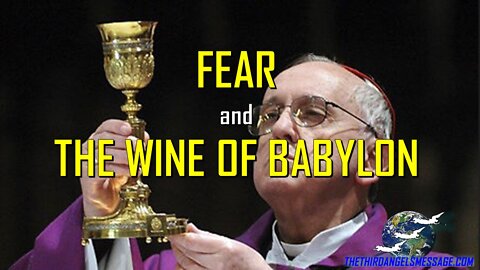 Fear and the Wine of Babylon