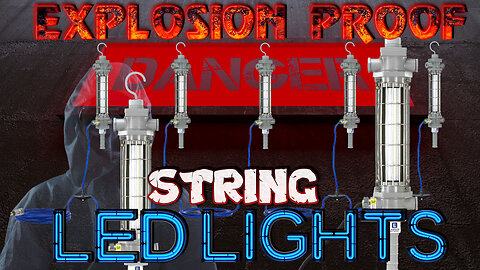 LED Explosion Proof String Lights - Mining, Industrial Hazardous Location Lighting